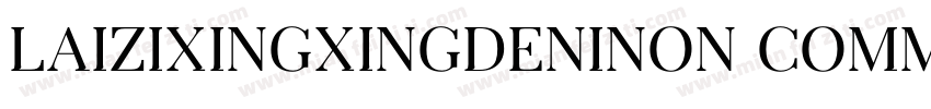 LaizixingxingdeniNon CommercialUs字体转换